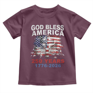 God Bless America 250 Years 1776 2026 Toddler T Shirt Christian Cross Eagle American Flag