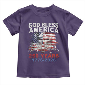 God Bless America 250 Years 1776 2026 Toddler T Shirt Christian Cross Eagle American Flag