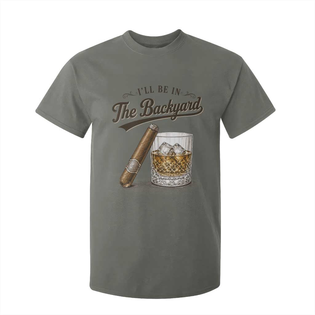 I Will Be In The Backyard Funny Bourbon Cigar Lover T Shirt For Kid