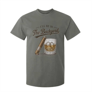 I Will Be In The Backyard Funny Bourbon Cigar Lover T Shirt For Kid