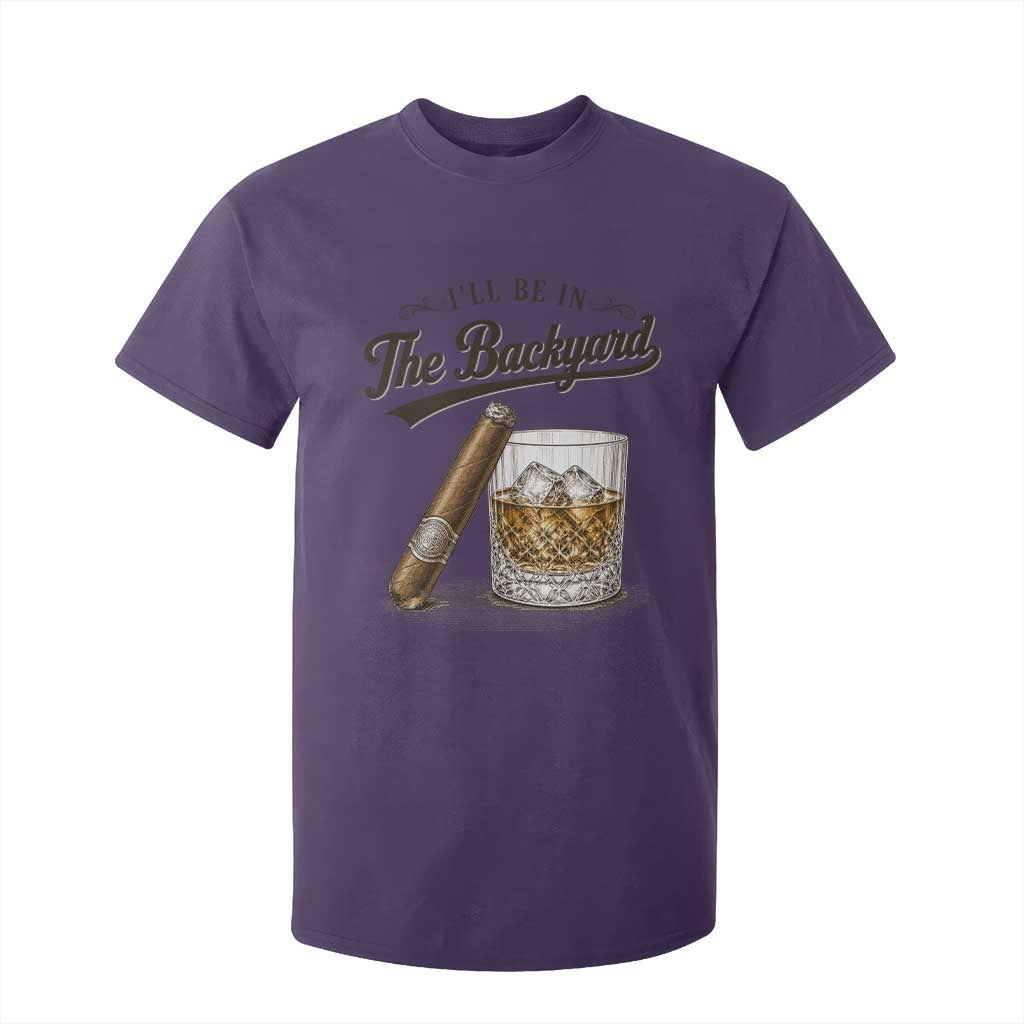 I Will Be In The Backyard Funny Bourbon Cigar Lover T Shirt For Kid