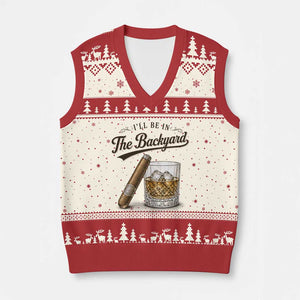 I Will Be In The Backyard Funny Bourbon Cigar Lover V-Neck Knit Sweater Vest