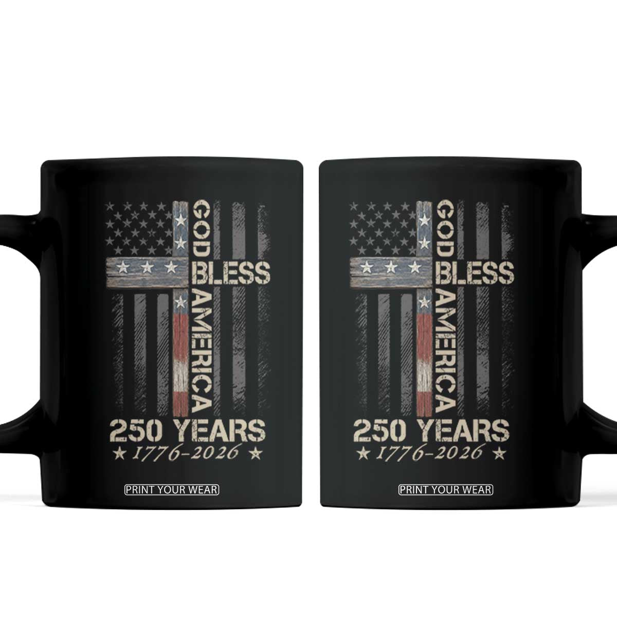 God Bless America 250 Years 1776 2026 Coffee Mug Christian Cross American Flag