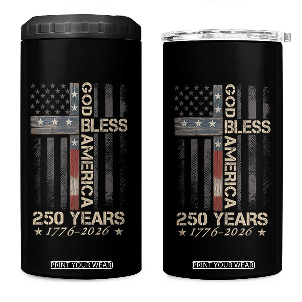 God Bless America 250 Years 1776 2026 4 in 1 Can Cooler Tumbler Christian Cross American Flag