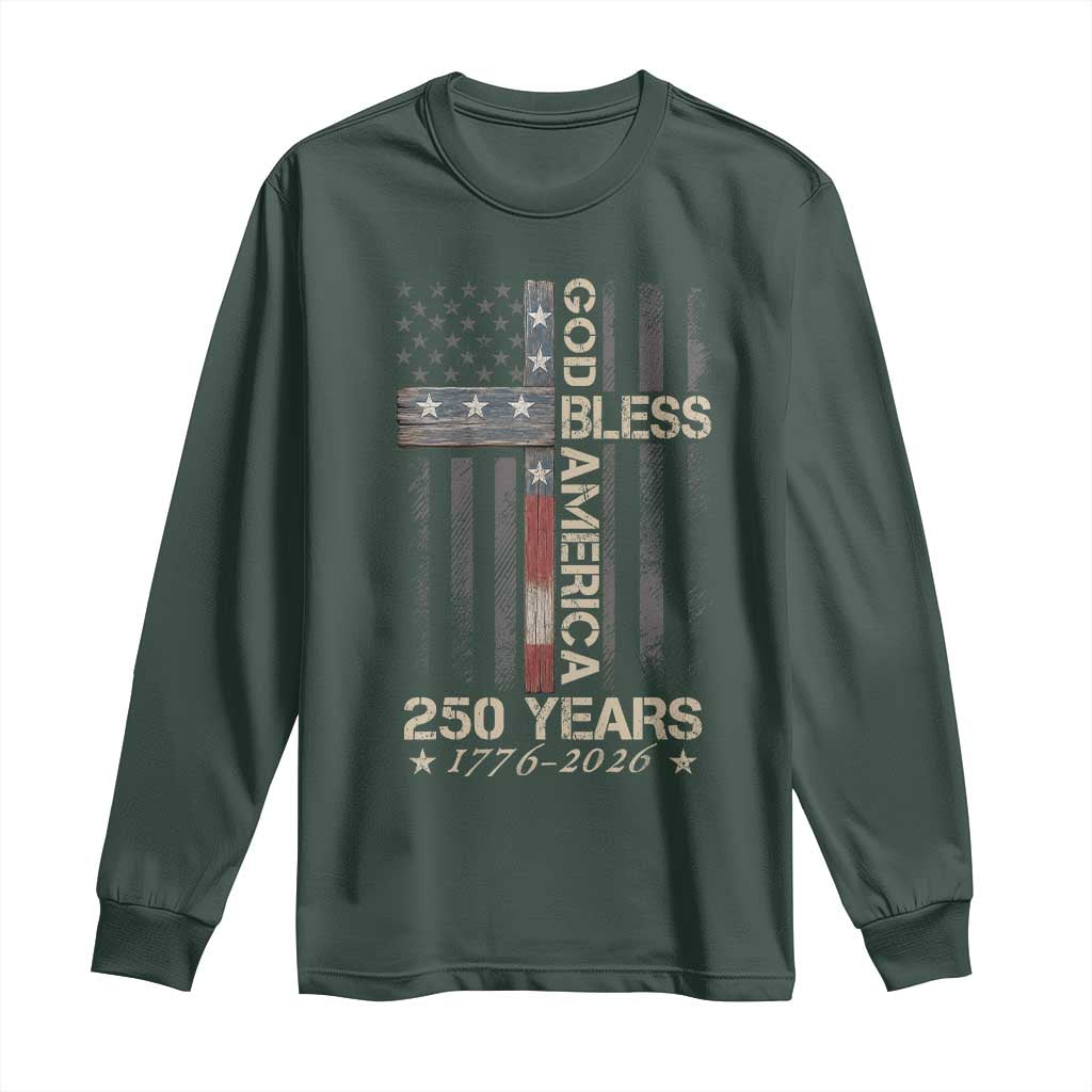 God Bless America 250 Years 1776 2026 Long Sleeve Shirt Christian Cross American Flag