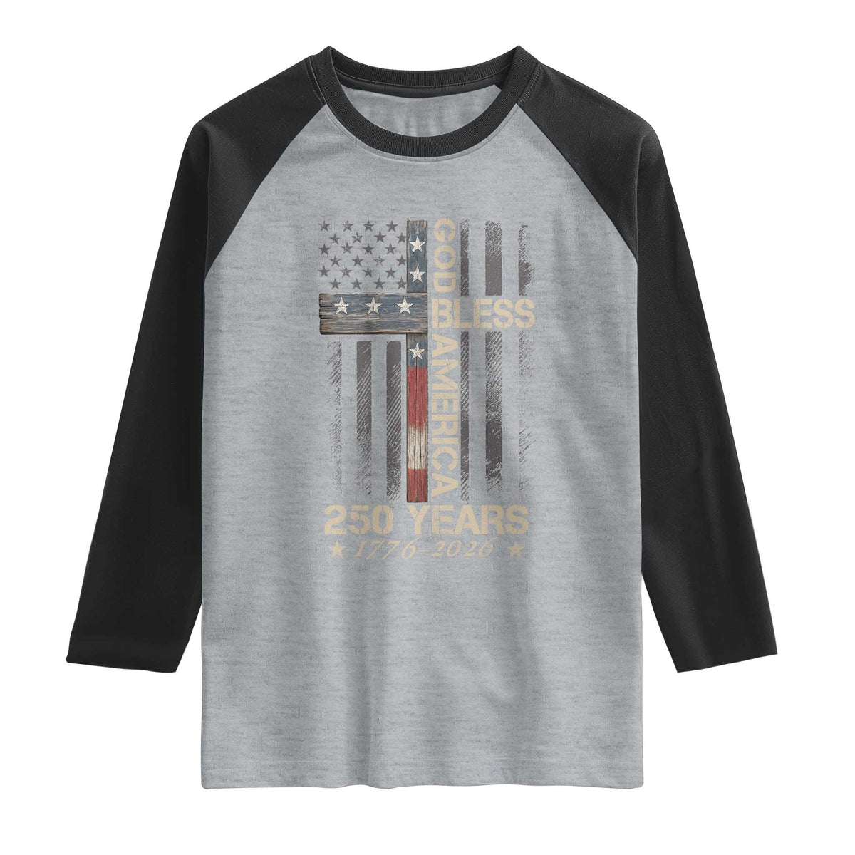 God Bless America 250 Years 1776 2026 Raglan Shirt Christian Cross American Flag