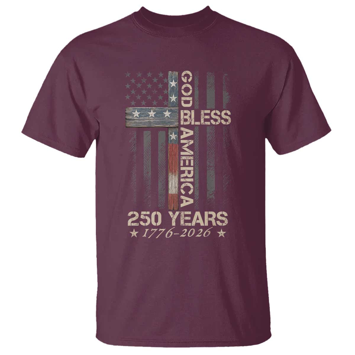 God Bless America 250 Years 1776 2026 T Shirt Christian Cross American Flag