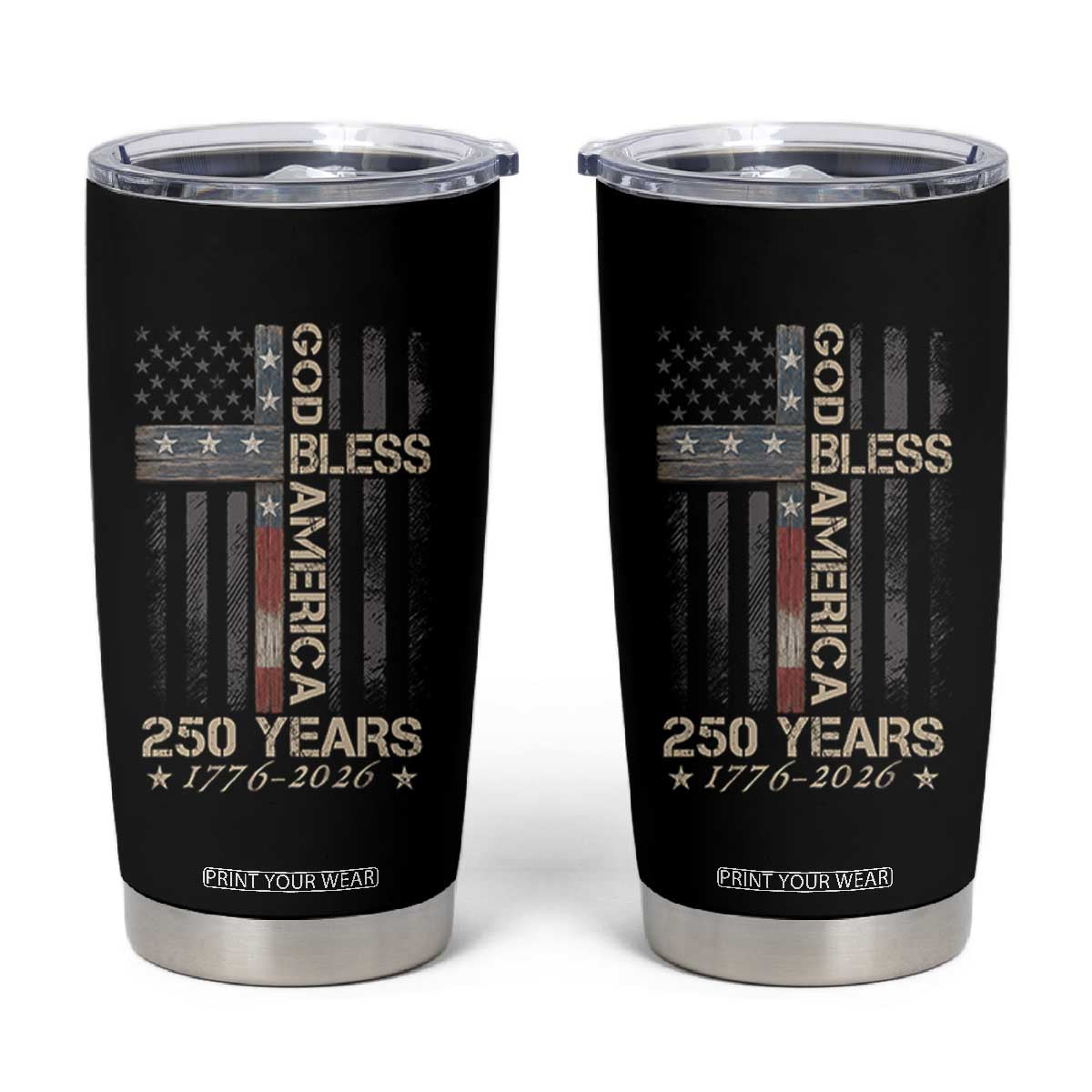 God Bless America 250 Years 1776 2026 Tumbler Cup Christian Cross American Flag