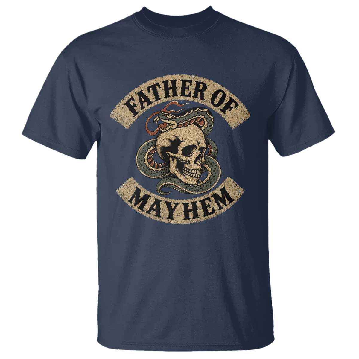 Father Of Mayhem T Shirt Dad Snake Skull Fathers Day