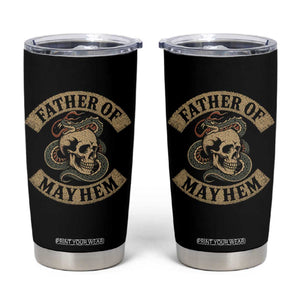 Father Of Mayhem Tumbler Cup Dad Snake Skull Fathers Day