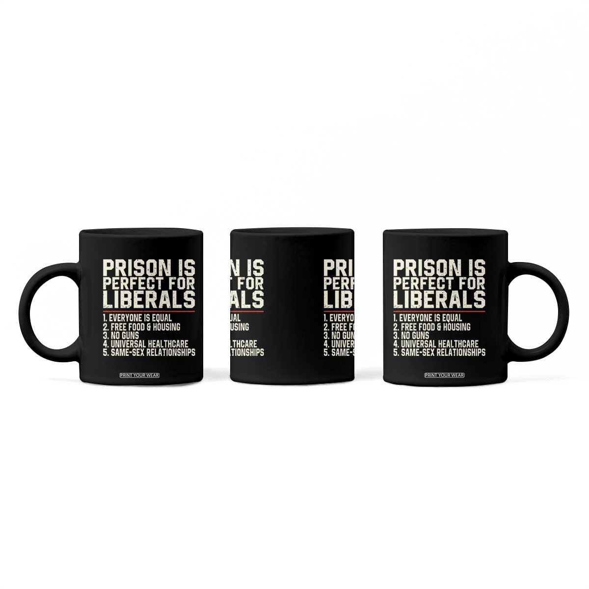 Prison Is Perfect For Liberals Coffee Mug Funny Anti Liberal Political Quote
