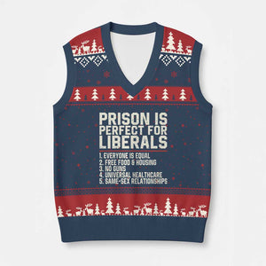 Prison Is Perfect For Liberals V-Neck Knit Sweater Vest Funny Anti Liberal Political Quote