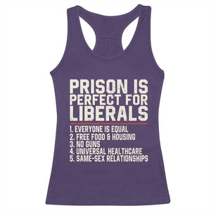 Prison Is Perfect For Liberals Racerback Tank Top Funny Anti Liberal Political Quote