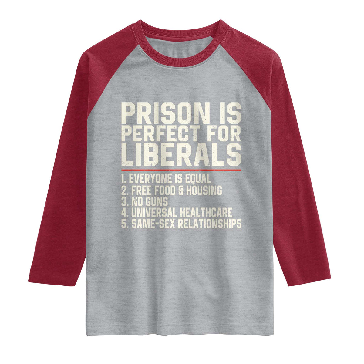 Prison Is Perfect For Liberals Raglan Shirt Funny Anti Liberal Political Quote