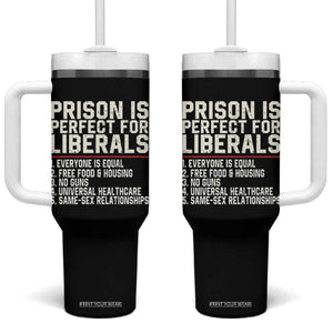 Prison Is Perfect For Liberals Tumbler With Handle Funny Anti Liberal Political Quote
