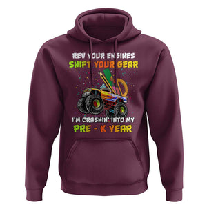 Back To School Hoodie Rev Your Engines Shift Your Gear I'm Crashin' Into My Pre - K Year TS11 Maroon Print Your Wear
