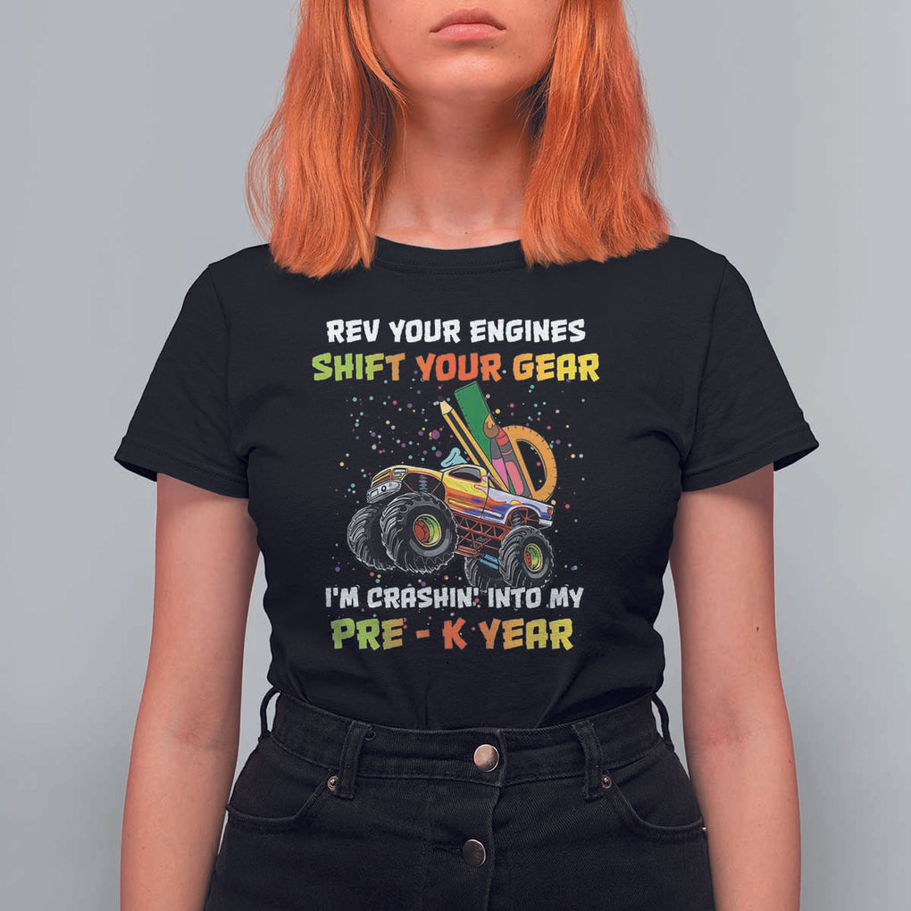 Back To School T Shirt For Women Rev Your Engines Shift Your Gear I'm Crashin' Into My Pre - K Year TS11 Black Print Your Wear