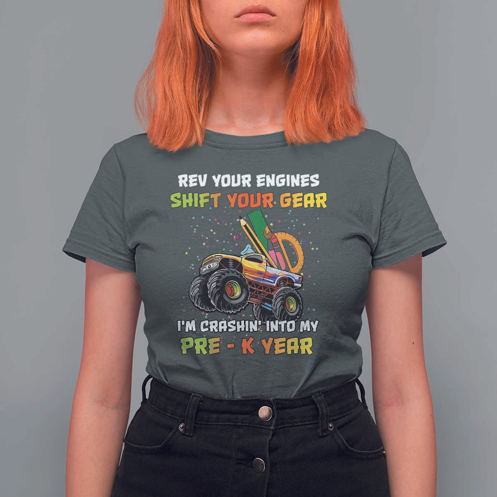 Back To School T Shirt For Women Rev Your Engines Shift Your Gear I'm Crashin' Into My Pre - K Year TS11 Dark Heather Print Your Wear