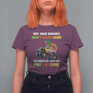 Back To School T Shirt For Women Rev Your Engines Shift Your Gear I'm Crashin' Into My Pre - K Year TS11 Maroon Print Your Wear