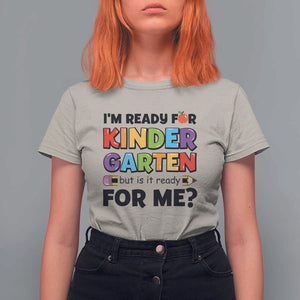 Back To School T Shirt For Women I'm Ready For Kindergarten But Is It Ready For Me Pencil TS11 Sand Print Your Wear