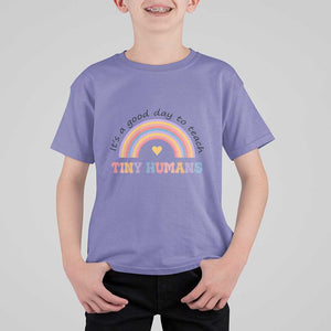 Teacher T Shirt For Kid It's A Good Day To Teach Tiny Humans Rainbow TS11 Violet Print Your Wear