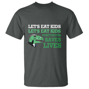 Funny Teacher T Shirt Let's Eat Kids Punctuation Saves Lives Dinosaur TS11 Dark Heather Print Your Wear