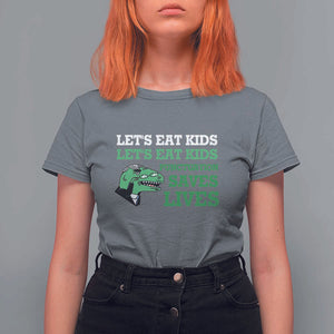 Funny Teacher T Shirt For Women Let's Eat Kids Punctuation Saves Lives Dinosaur TS11 Charcoal Print Your Wear