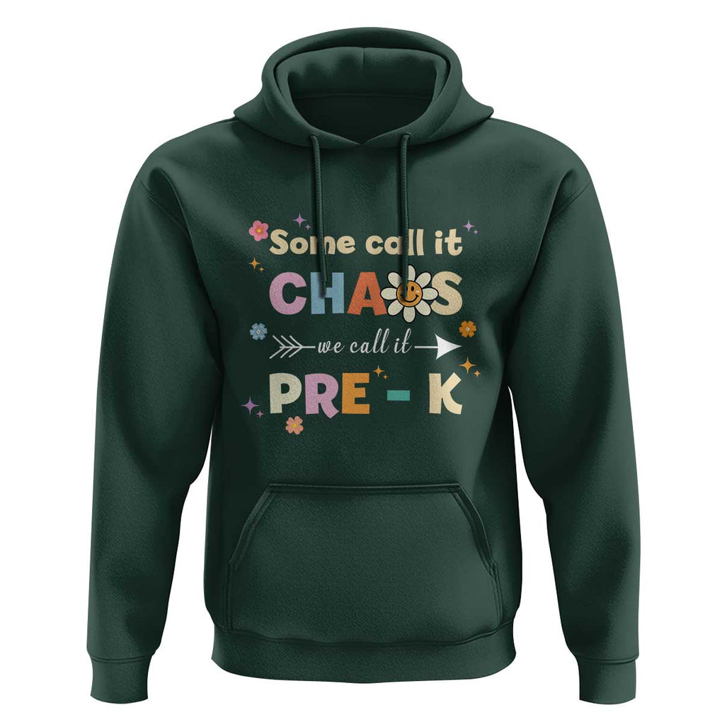 Funny Teacher Hoodie Some Call It Chaos We Call It Pre-K TS11 Dark Forest Green Print Your Wear