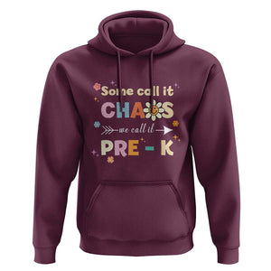 Funny Teacher Hoodie Some Call It Chaos We Call It Pre-K TS11 Maroon Print Your Wear