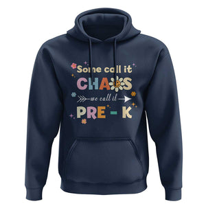 Funny Teacher Hoodie Some Call It Chaos We Call It Pre-K TS11 Navy Print Your Wear