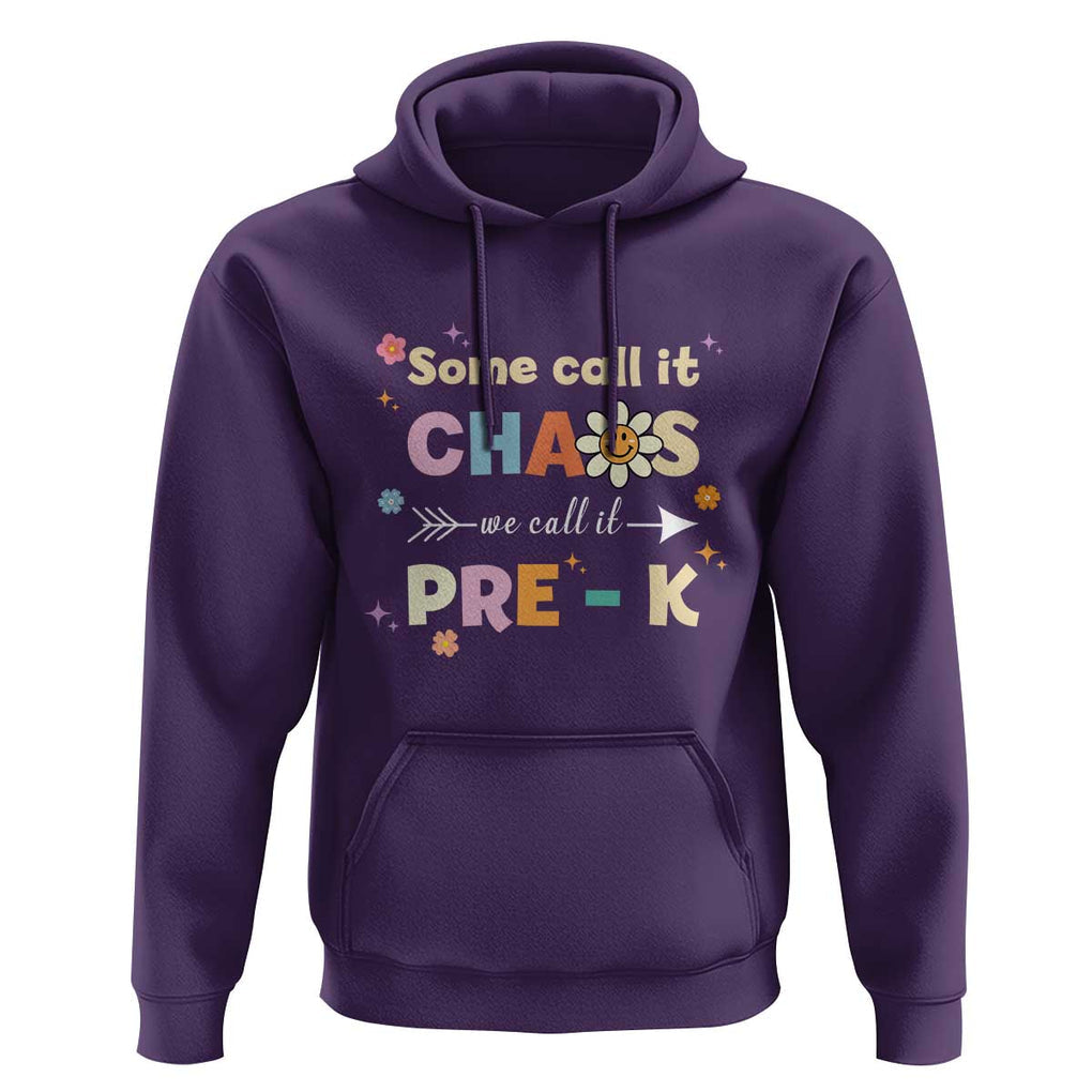 Funny Teacher Hoodie Some Call It Chaos We Call It Pre-K TS11 Purple Print Your Wear