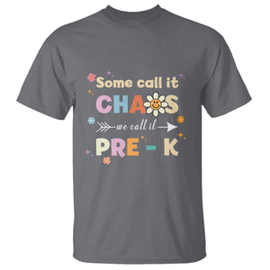 Funny Teacher T Shirt Some Call It Chaos We Call It Pre-K TS11 Charcoal Print Your Wear