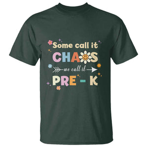 Funny Teacher T Shirt Some Call It Chaos We Call It Pre-K TS11 Dark Forest Green Print Your Wear