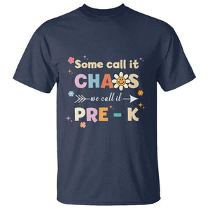 Funny Teacher T Shirt Some Call It Chaos We Call It Pre-K TS11 Navy Print Your Wear