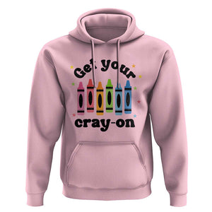 Get Your Cray On Hoodie Artistic Crayon Coloring Skills TS11 Light Pink Print Your Wear