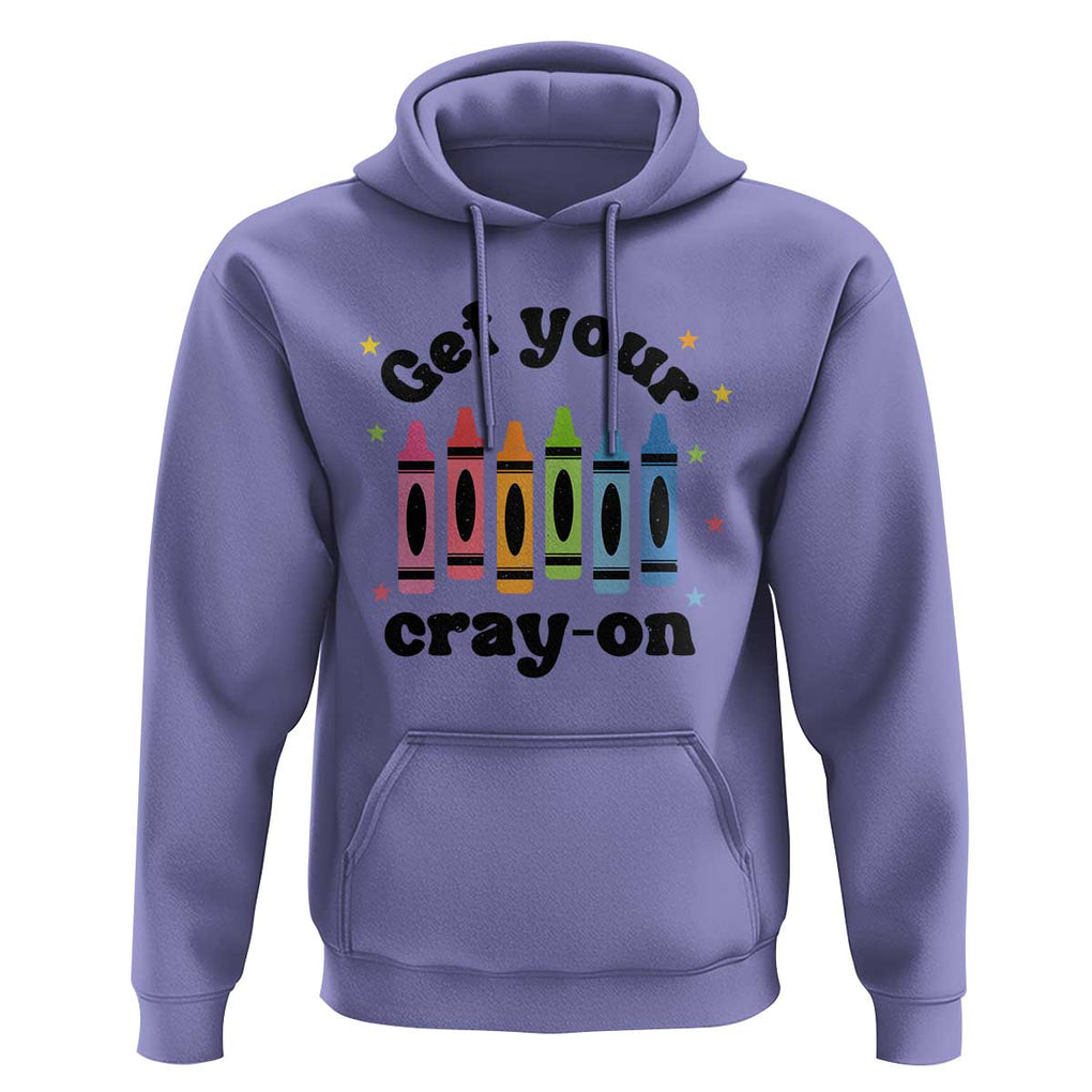 Get Your Cray On Hoodie Artistic Crayon Coloring Skills TS11 Violet Print Your Wear