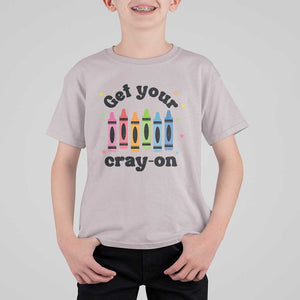 Get Your Cray On T Shirt For Kid Artistic Crayon Coloring Skills TS11 Ice Gray Print Your Wear