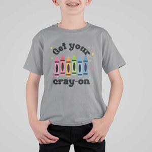 Get Your Cray On T Shirt For Kid Artistic Crayon Coloring Skills TS11 Sport Gray Print Your Wear