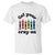 Get Your Cray On T Shirt Artistic Crayon Coloring Skills TS11 White Print Your Wear