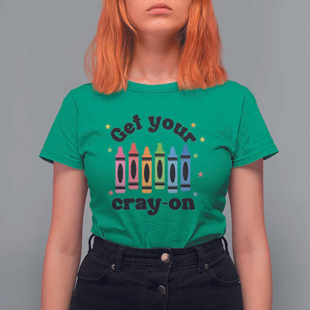 Get Your Cray On T Shirt For Women Artistic Crayon Coloring Skills TS11 Irish Green Print Your Wear
