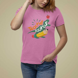 Teacher Saurus T Shirt For Women Back To School Dinosaur Pencil TS11 Azalea Print Your Wear