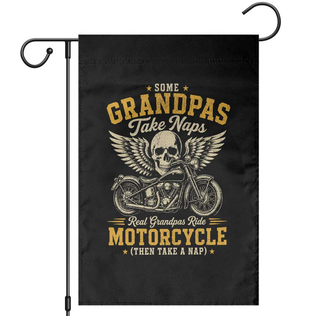 Some Grandpas Take Naps Real Grandpas Ride Motorcycle Then Take Nap Garden Flag Funny Grandpa Biker TS11 Black Print Your Wear