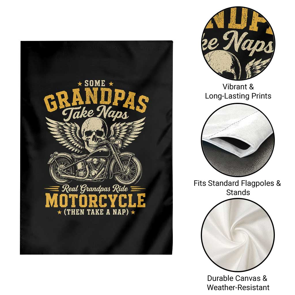 Some Grandpas Take Naps Real Grandpas Ride Motorcycle Then Take Nap Garden Flag Funny Grandpa Biker