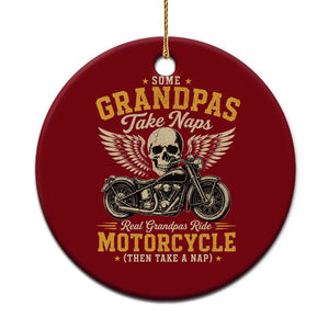 Some Grandpas Take Naps Real Grandpas Ride Motorcycle Then Take Nap Ceramic Ornament Funny Grandpa Biker