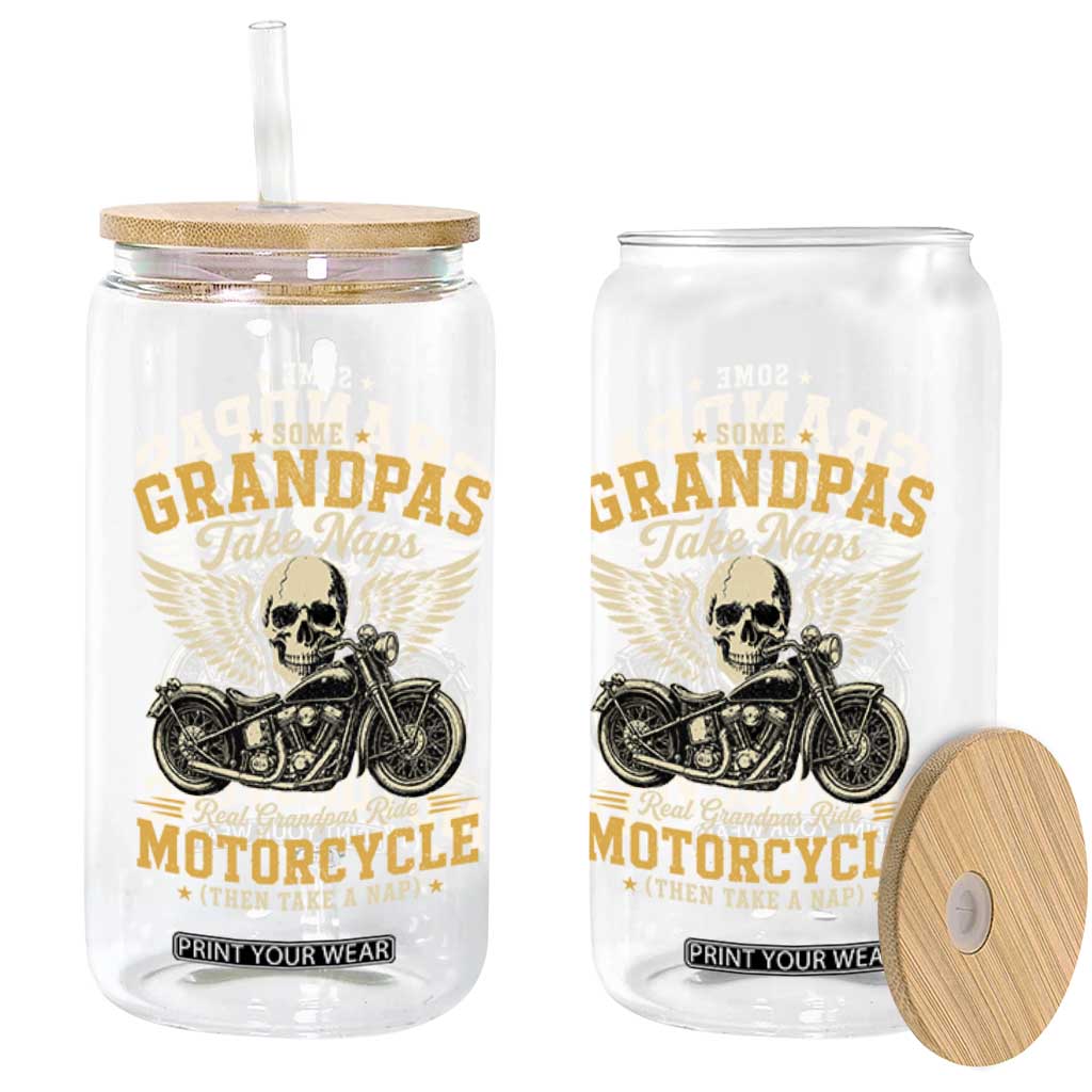 Some Grandpas Take Naps Real Grandpas Ride Motorcycle Then Take Nap Glass Can Funny Grandpa Biker