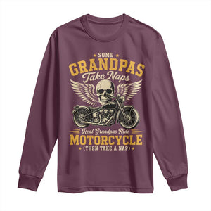Some Grandpas Take Naps Real Grandpas Ride Motorcycle Then Take Nap Long Sleeve Shirt Funny Grandpa Biker