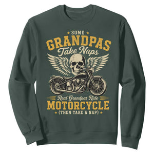 Some Grandpas Take Naps Real Grandpas Ride Motorcycle Then Take Nap Sweatshirt Funny Grandpa Biker
