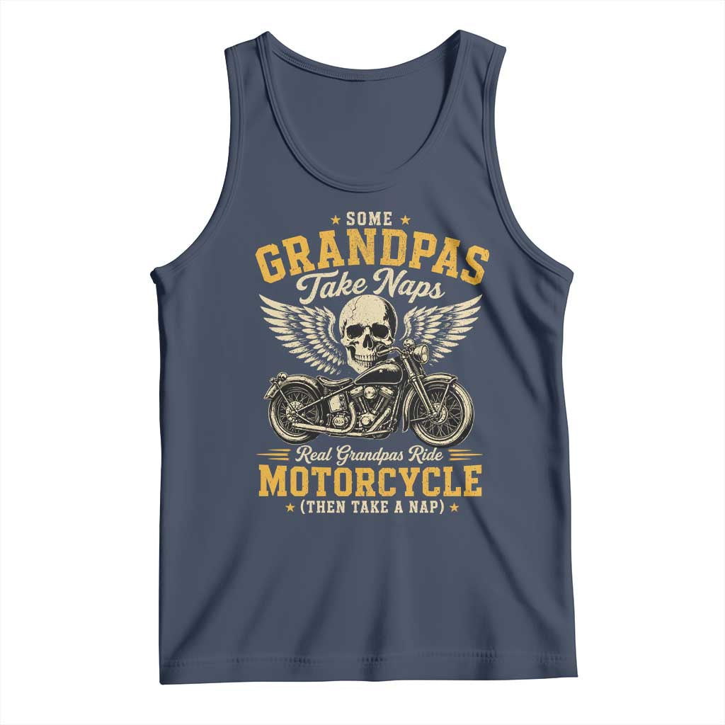 Some Grandpas Take Naps Real Grandpas Ride Motorcycle Then Take Nap Tank Top Funny Grandpa Biker