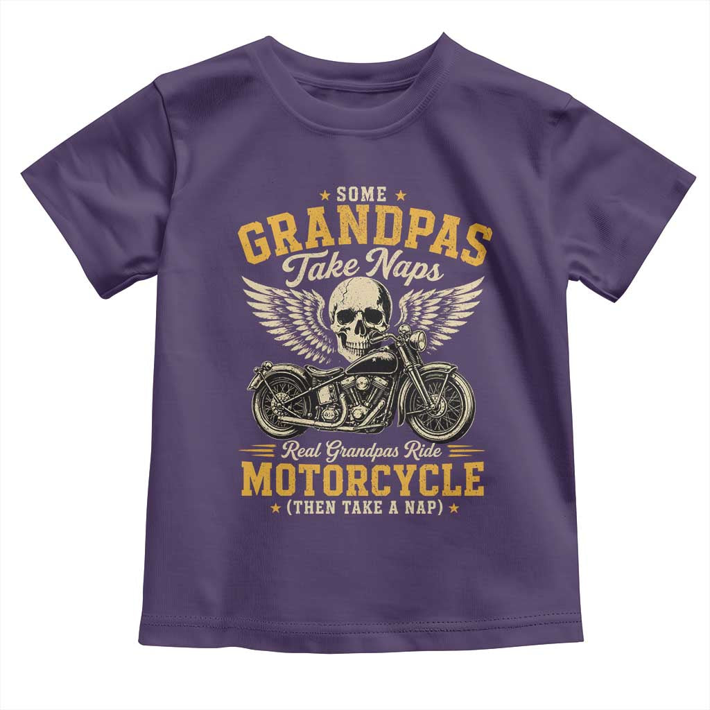 Some Grandpas Take Naps Real Grandpas Ride Motorcycle Then Take Nap Toddler T Shirt Funny Grandpa Biker