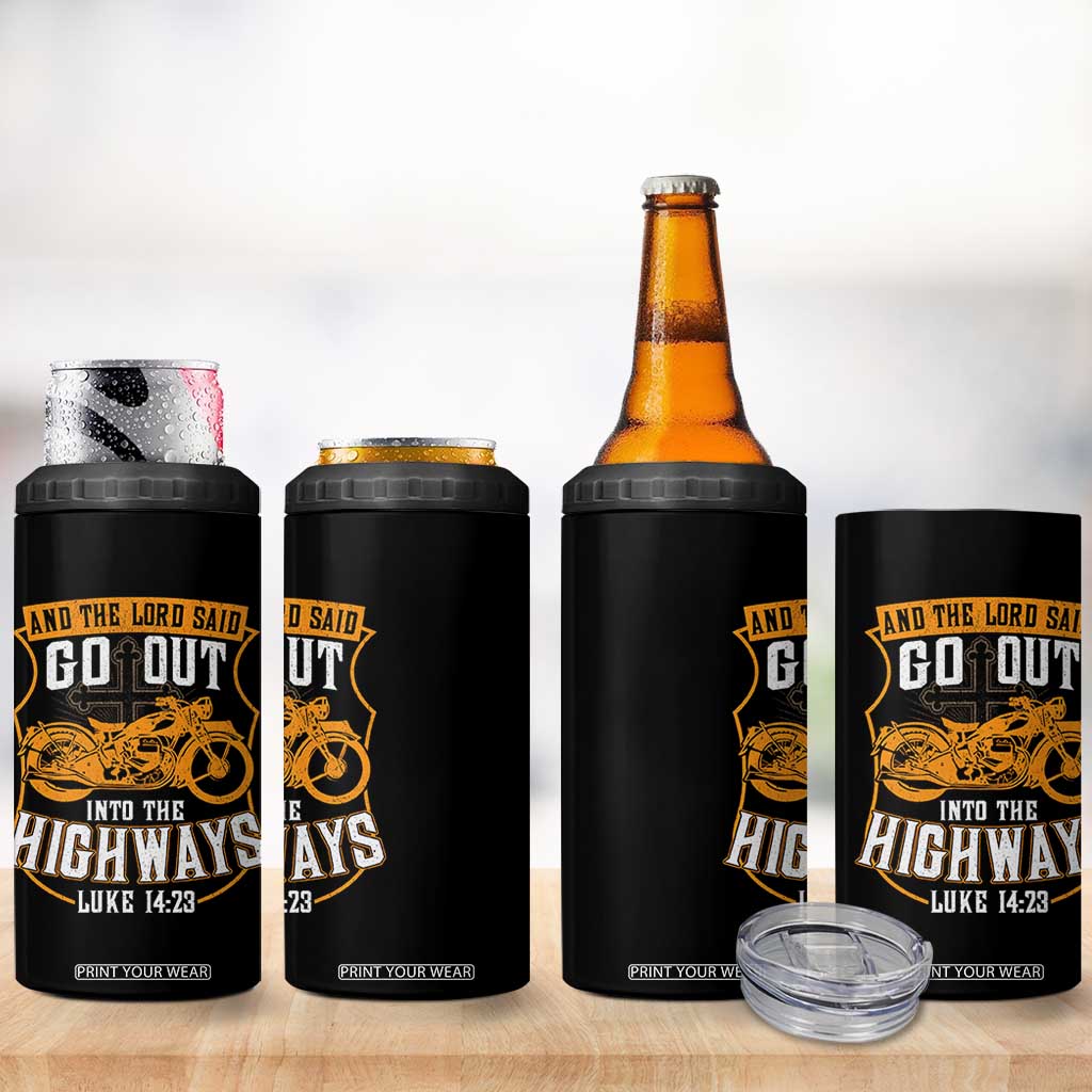 Christian Biker 4 in 1 Can Cooler Tumbler And The Lord Said Go Out Into The Highways Luke 14 23